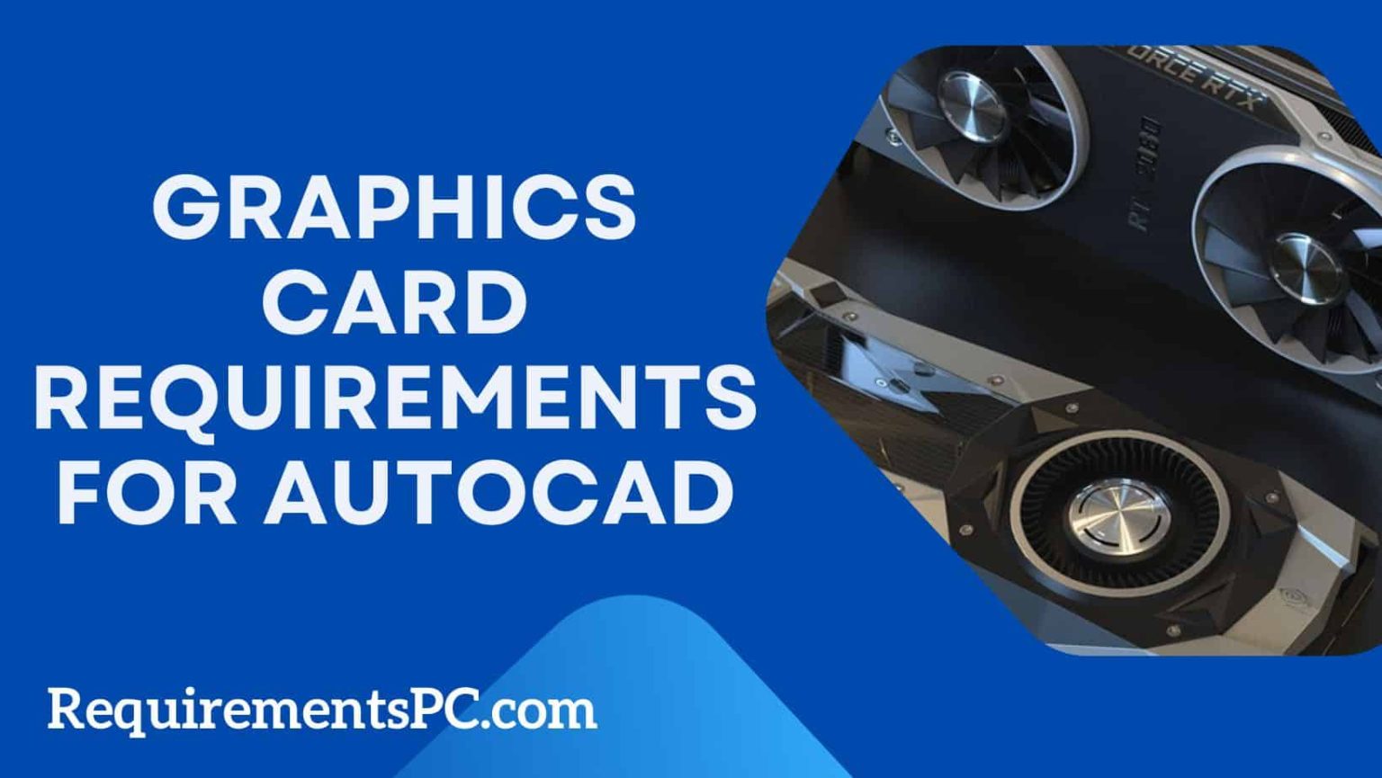 Graphics Card Requirements for Optimal AutoCAD Performance